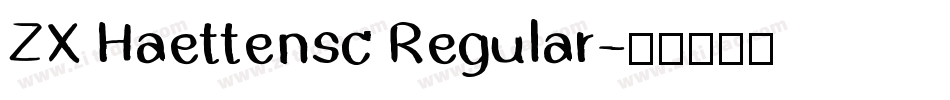 ZX Haettensc Regular字体转换
